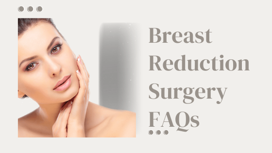 breast reduction surgery faqs