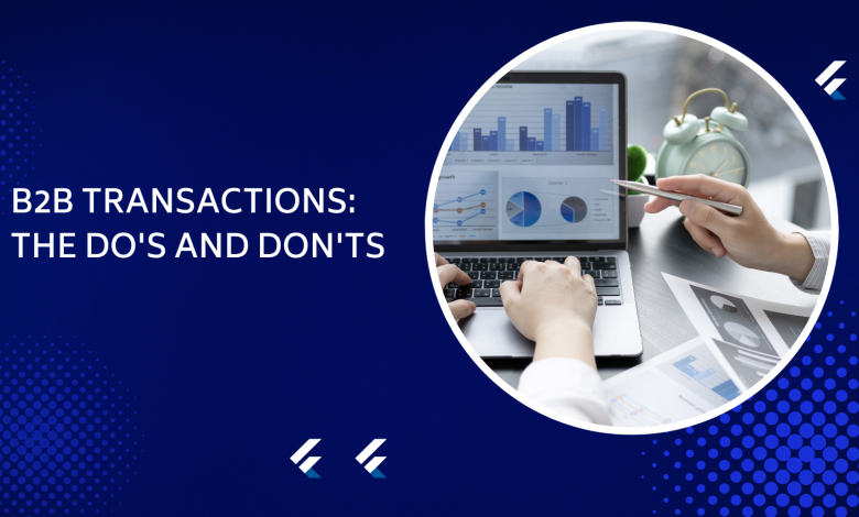 B2B Transactions: The Do's and Don'ts